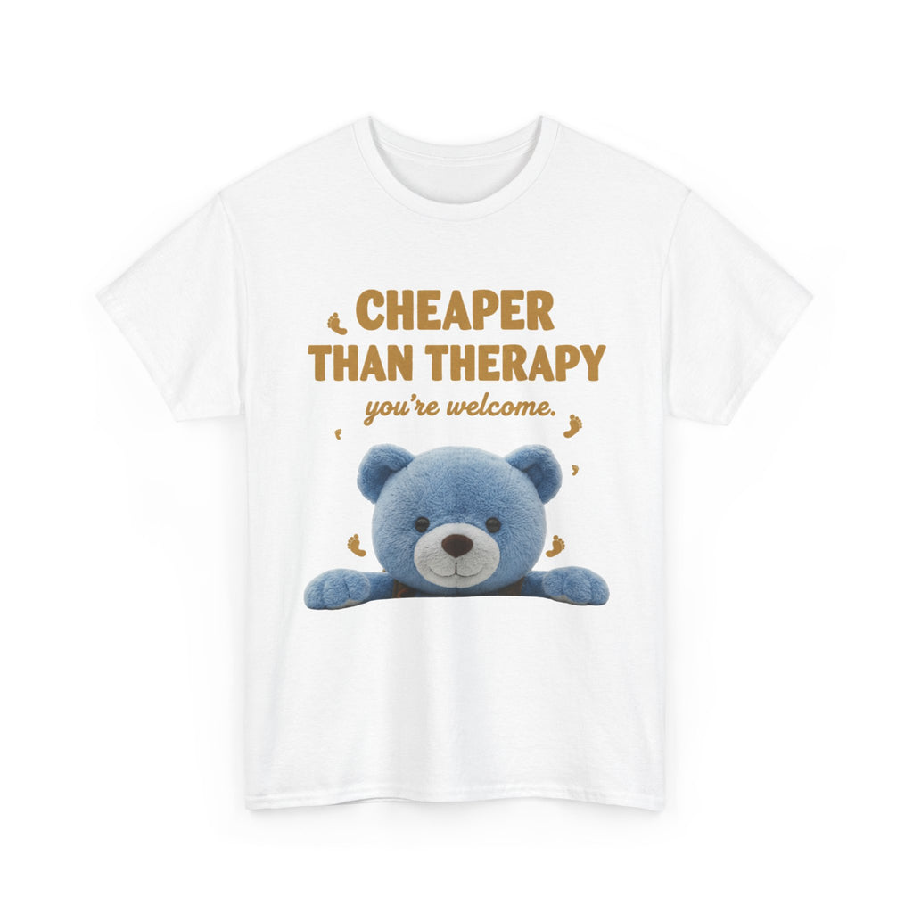Teddy Bear Graphic Tee — "Cheaper Than Therapy" Front & "I Suggested A Short Walk" Back
