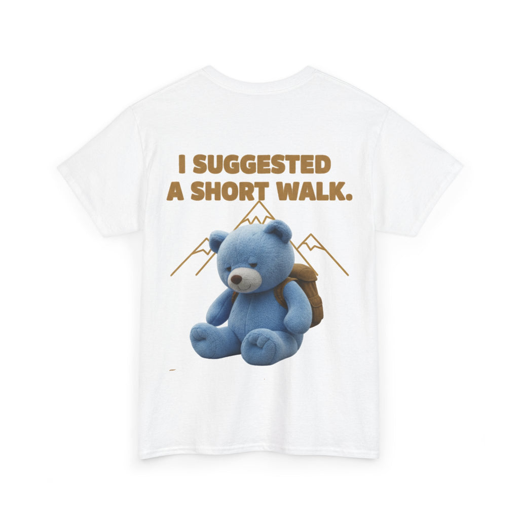 Teddy Bear Graphic Tee — "Cheaper Than Therapy" Front & "I Suggested A Short Walk" Back